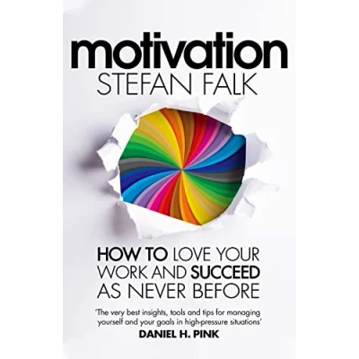 Afbeelding van Motivation: How to Love Your Work and Succeed as Never Before