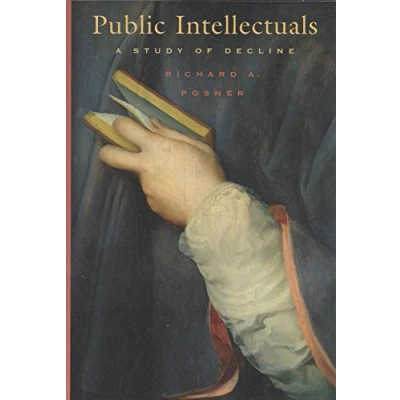 Afbeelding van Public Intellectuals: a Study of Decline With New Preface and Epilogue