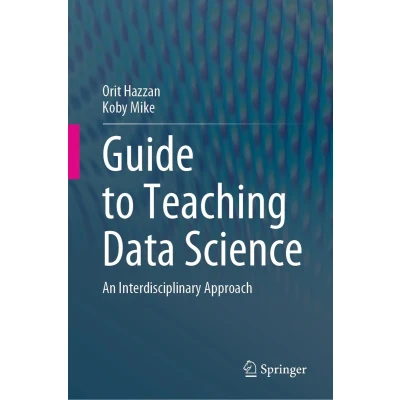 Afbeelding van Guide to Teaching Data Science: An Interdisciplinary Approach