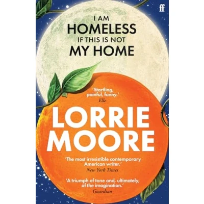 Afbeelding van I Am Homeless If This Is Not My Home: &#039;The most irresistible contemporary American writer.&#039; NEW YORK TIMES BOOK REVIEW