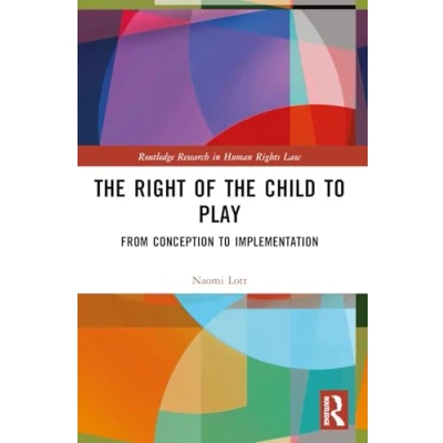 Afbeelding van the Right of Child to Play: From Conception Implementation