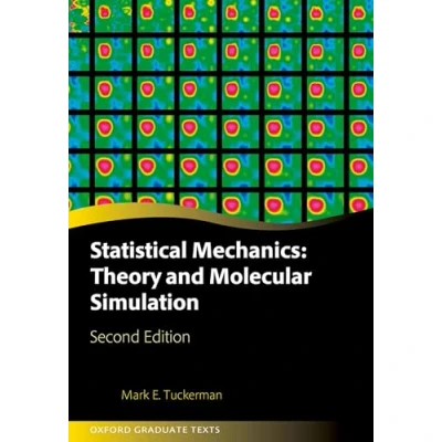Afbeelding van Statistical Mechanics: Theory and Molecular Simulation: Second Edition