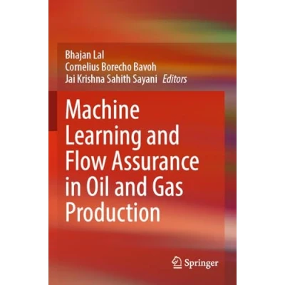Afbeelding van Machine Learning and Flow Assurance in Oil Gas Production