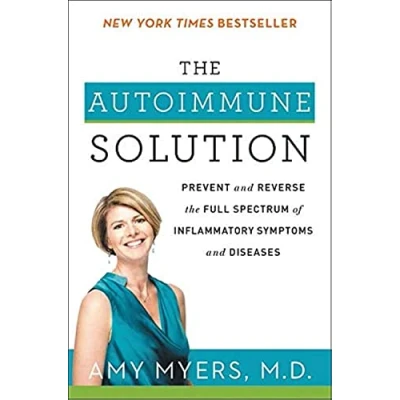 Afbeelding van the Autoimmune Solution: Prevent and Reverse Full Spectrum of Inflammatory Symptoms Diseases