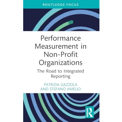 Afbeelding van Performance Measurement in Non Profit Organizations: The Road to Integrated Reporting