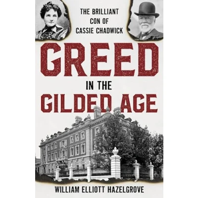 Afbeelding van Greed in The Gilded Age: Brilliant Con of Cassie Chadwick