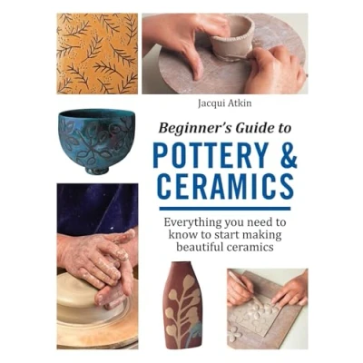 Afbeelding van Beginner&#039;s Guide to Pottery and Ceramics