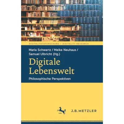 Afbeelding van Digitale Lebenswelt: Philosophische Perspektiven