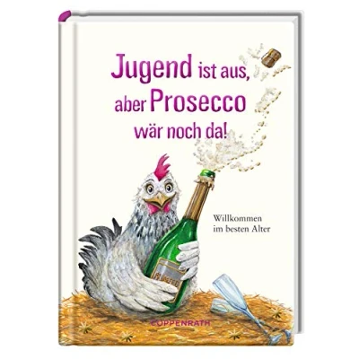 Afbeelding van Jugend ist aus, aber Prosecco wär noch da!
