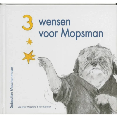 Afbeelding van Drie wensen voor Mopsman (Hardback)