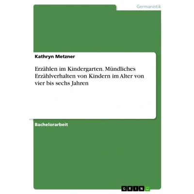 Afbeelding van Erzählen im Kindergarten. Mündliches Erzählverhalten von Kindern Alter vier bis sechs Jahren
