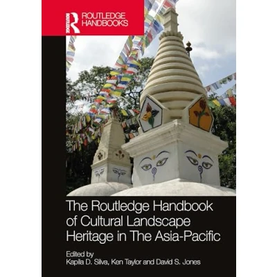 Afbeelding van The Routledge Handbook of Cultural Landscape Heritage in Asia Pacific