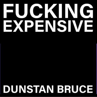 Afbeelding van Dunstan Bruce Fucking Expensive (7&quot; Vinyl Single)