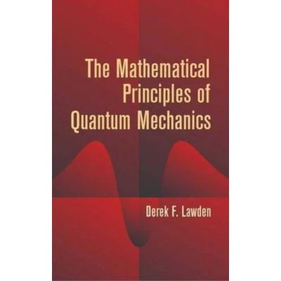 Afbeelding van The Mathematical Principles of Quantum Mechanics