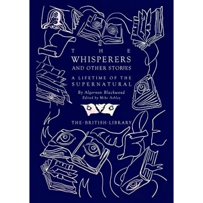 Afbeelding van the Whisperers and Other Stories: A Lifetime of Supernatural (British Library Hardback Classics)