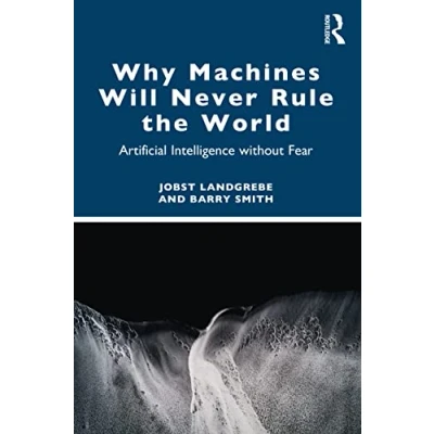Afbeelding van Why Machines Will Never Rule the World: Artificial Intelligence without Fear