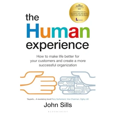 Afbeelding van The Human Experience: How to make life better for your customers and create a more successful organization