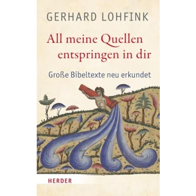 Afbeelding van All meine Quellen entspringen in dir: Große Bibeltexte neu erkundet