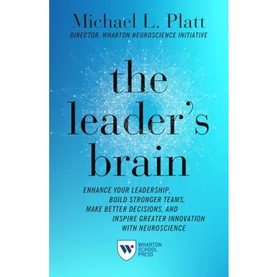 Afbeelding van The Leader&#039;s Brain: Enhance Your Leadership, Build Stronger Teams, Make Better Decisions, and Inspire Greater Innovation with Neuroscience