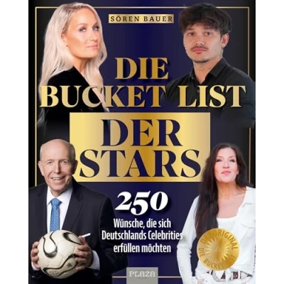 Afbeelding van die Bucket List der Stars: 250 Wünsche, sich Deutschlands Celebrities erfüllen möchten. VIP