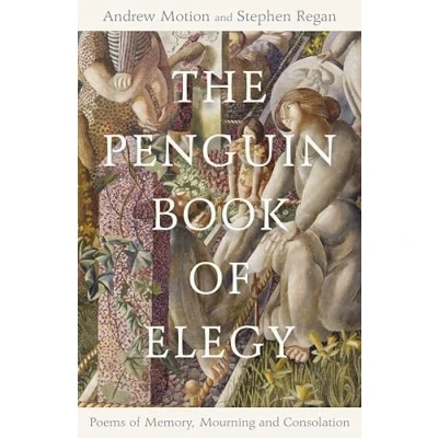 Afbeelding van The Penguin Book of Elegy: Poems Memory, Mourning and Consolation