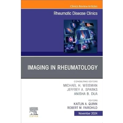 Afbeelding van The Clinics: Internal MedicineVolume 50 4 Imaging in Rheumatology, An Issue of Rheumatic Disease Clinics North America
