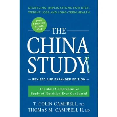 Afbeelding van the China Study: Revised and Expanded Edition: Most Comprehensive Study of Nutrition Ever Conducted Startling Implications for Diet, Weight Loss, Long Term Health