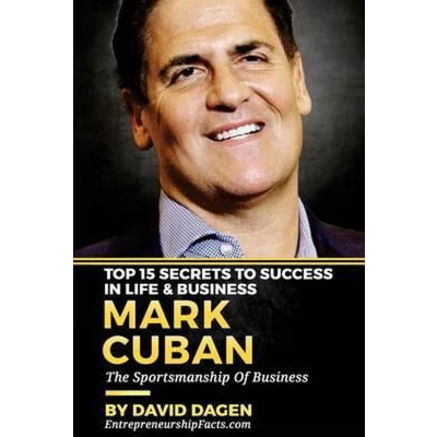 Afbeelding van MARK CUBAN Top 15 Secrets To Success In Life &amp; Business: The Sportsmanship Of Business