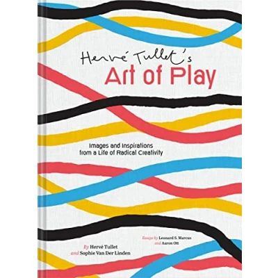 Afbeelding van Herve Tullet&#039;s Art of Play: Images and Inspirations from a Life Radical Creativity