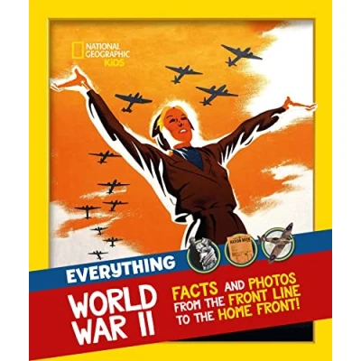 Afbeelding van Everything: World War II: Facts and Photos from the Front Line to Home Front!