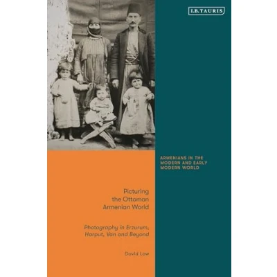 Afbeelding van Picturing the Ottoman Armenian World: Photography in Erzerum, Harput, Van and Beyond