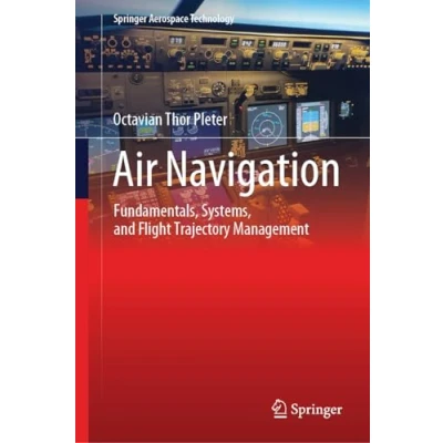 Afbeelding van Air Navigation: Fundamentals, Systems, and Flight Trajectory Management
