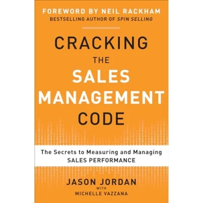 Afbeelding van Cracking The Sales Management Code: Secrets to Measuring and Managing Performance