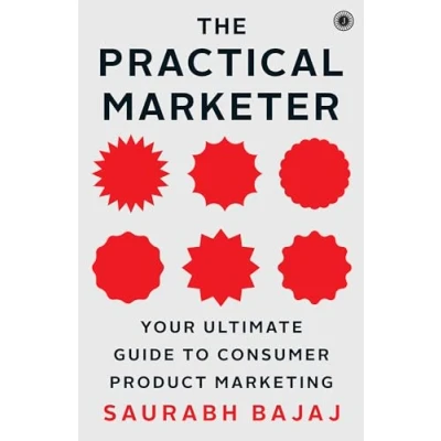 Afbeelding van The Practical Marketer: Your Ultimate Guide to Consumer Product Marketing