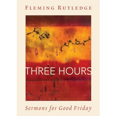 Afbeelding van Three Hours: Sermons for Good Friday