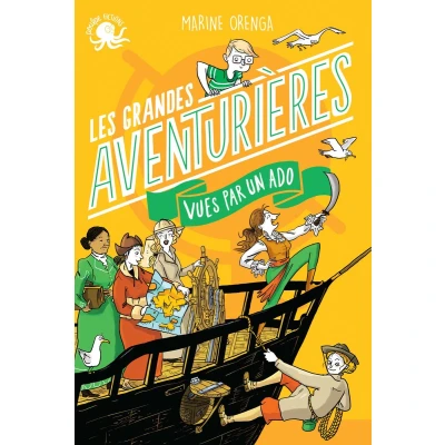 Afbeelding van 100 % Bio Les Grandes Aventurières vues par un ado