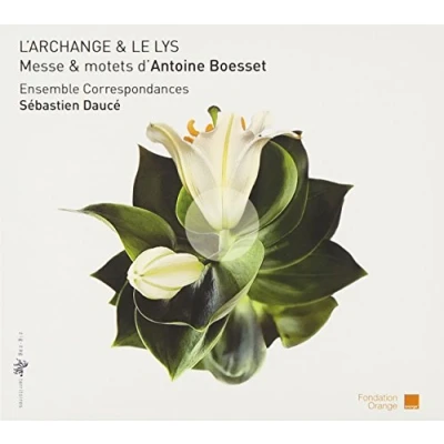 Afbeelding van Sébastien Daucé, Ensemble Correspondances Boësset: L&#039;Archange &amp; Le Lys (CD)