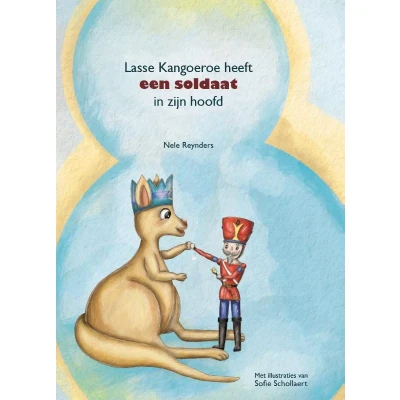 Afbeelding van Lasse Kangoeroe heeft een soldaat in zijn hoofd (Hardback)