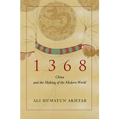 Afbeelding van 1368: China and the Making of Modern World