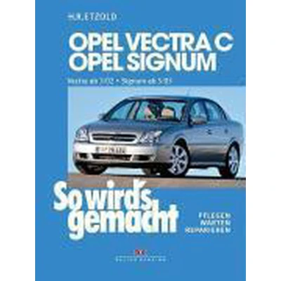 Afbeelding van So wird&#039;s gemacht. Opel Vectra C ab 3/02 , Signum 5/03: Pflegen. Warten. Reparieren: 132