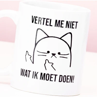 Afbeelding van Vertel Me Niet Wat Ik Moet Doen Mok