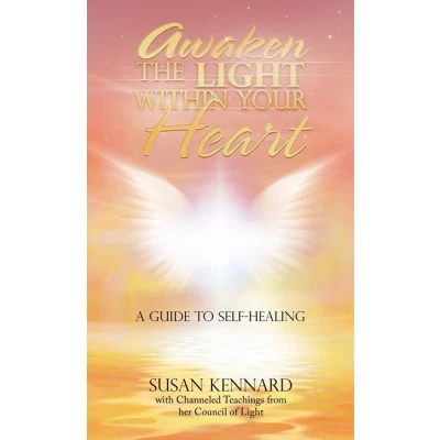 Afbeelding van Awaken the Light Within Your Heart: A Guide to Self Healing