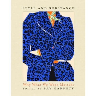 Afbeelding van Style and Substance : Why what we wear matters /anglais