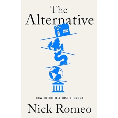 Afbeelding van The Alternative: How to Build a Just Economy