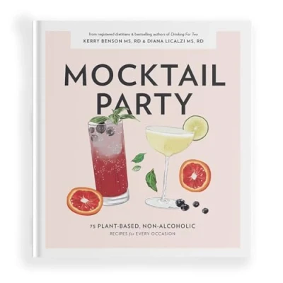 Afbeelding van Mocktail Party: 75 Plant Based, Non Alcoholic Recipes for Every Occasion