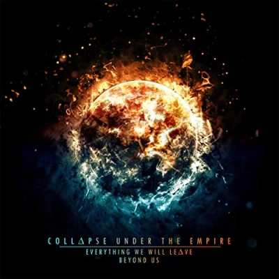 Afbeelding van Collapse Under The Empire Everything We Will Leave Beyond Us (CD)