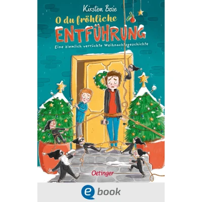 Afbeelding van O du fröhliche Entführung: Eine ziemlich verrückte Weihnachtsgeschichte