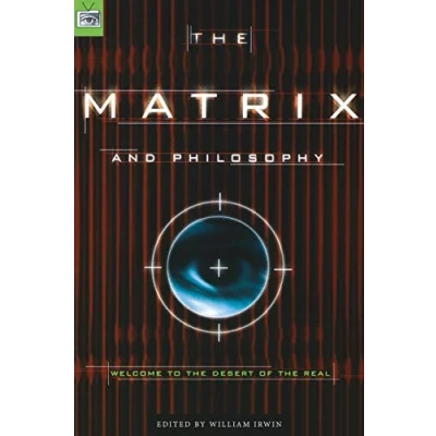 Afbeelding van the Matrix and Philosophy: Welcome to Desert of Real: 3