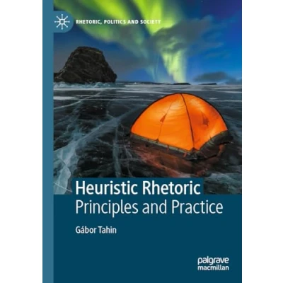 Afbeelding van Heuristic Rhetoric: Principles and Practice
