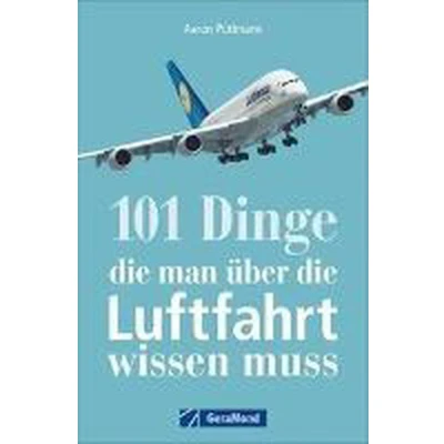 Afbeelding van 101 Dinge, die man über Luftfahrt wissen muss